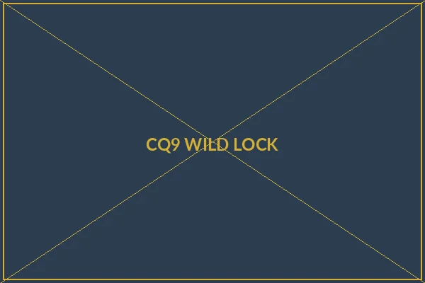CQ9电子Wild锁定效果展示 - 金沙国际
